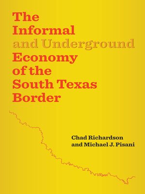 cover image of The Informal and Underground Economy of the South Texas Border